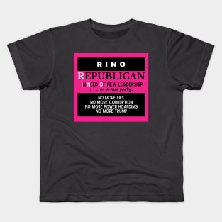 RINO-REPUBLICAN IN NEED OF NEW LEADERSHIP Kids T-Shirt